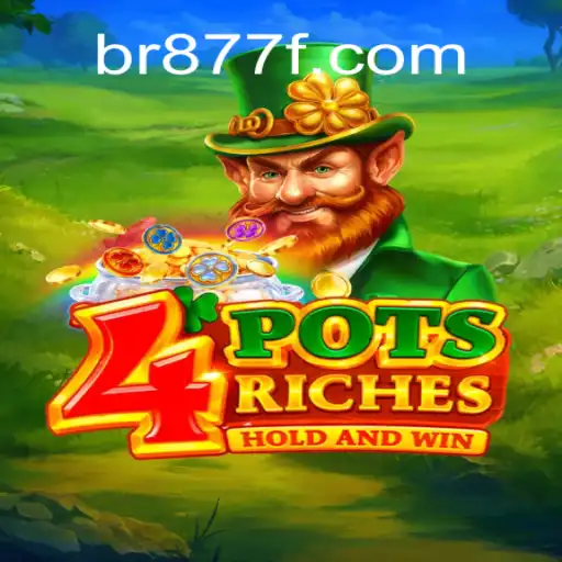 The Exciting World of 4potsriches: A Comprehensive Guide